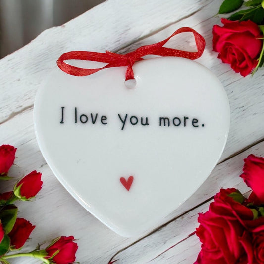Love you more Ceramic Heart | Unique Ornament, Valentines Day Gift, Romantic gift Sending Love, Thank You, Thinking of You Feel Better