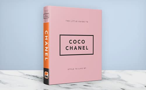The Little Guide to Coco Chanel: Style to Live By (The Little Books of –  Modernhousemiami