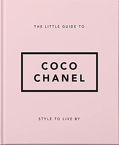 The Little Guide to Coco Chanel: Style to Live By (The Little Books of Lifestyle, 13) - Modernhousemiami