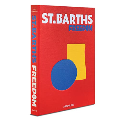 St. Barths Freedom - Assouline Coffee Table Book - Modernhousemiami