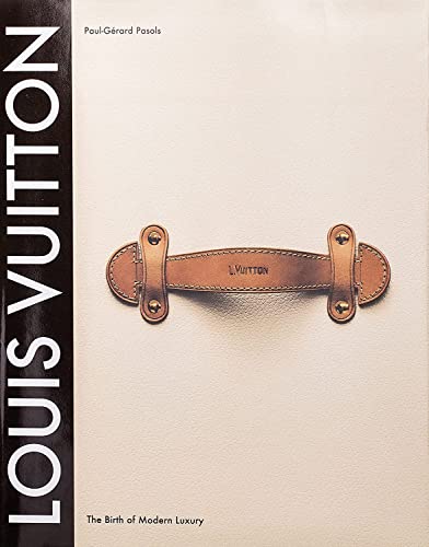 Louis Vuitton: The Birth of Modern Luxury Updated Edition - Modernhousemiami