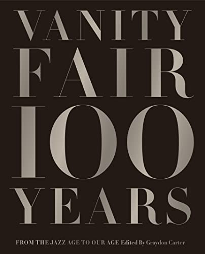 Vanity Fair 100 Years: From the Jazz Age to Our Age - Modernhousemiami