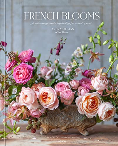 French Blooms: Floral Arrangements Inspired by Paris and Beyond - Modernhousemiami